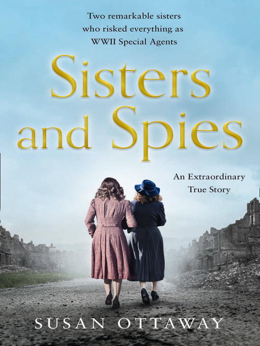 Title details for Sisters and Spies by Susan Ottaway - Available